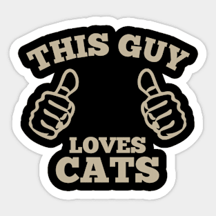 This Guy Loves Cats Sticker